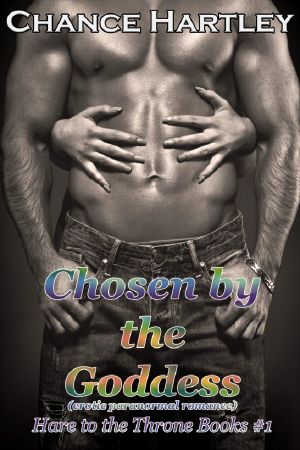 [Hare to the Throne 01] • Chosen by the Goddess · Hare to the Throne (Erotic Paranormal Romance)